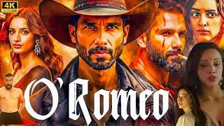 O Romeo Full movie 2026 | Shahid Kapoor | Vishal Bhardwaj | Triptii Dimri | Disha| Facts and Reviews
