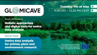 GLOMICAVE Final Conference - Round table: Omics data analysis for animal, plant & environment