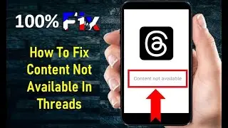 How To Fix Content Not Available In Threads