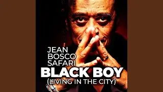 Black Boy (Living In the City)