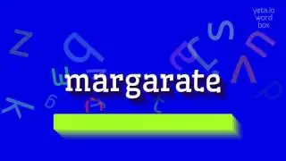 МАРГАРАТ - КАК ПРОИЗНОШАЕТСЯ?  #маргарат (MARGARATE - HOW TO PRONOUNCE IT? #margarate
