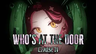 [게임 다시보기] Who’s at the Door(후즈 앳 더 도어) 🍒체리카 Cherrika🍒