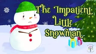 The Impatient Little Snowman | ANIMATED Christmas Story for mindfulness & calm