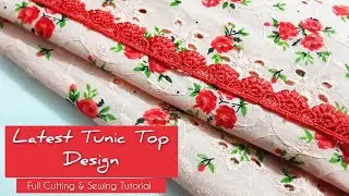 Latest Tunic Top Design || Easy Step by Step Cutting & SewingTutorial || Trendy Summer Outfits