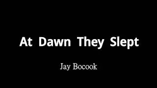 At Dawn They Slept 珍珠港 黎明共枕 - Jay Bocook.