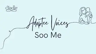 Adoptee Voices: Soo Me