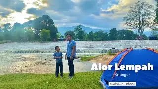 Pengalaman camping di Alor Lempah | Kuala Kubu Bharu