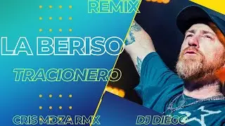 🔥LA BERISO TRACIONERO 🔥(remix cachengue) 😎 CRIS MDZA RMX FT DJ DIEGO