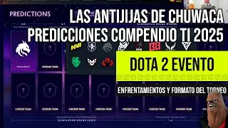 DOTA 2 PREDICCIONES COMPENDIO TI 2025 LAS ANTIJIJAS DE CHUWACA