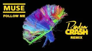 Muse - Follow Me (Random Crash Remix)