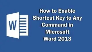 How to enable shortcut key to any command in Microsoft Word 2013