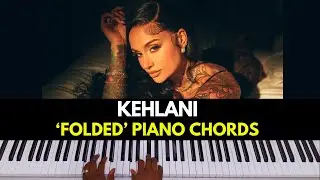 Kehlani - Folded Instrumental & Piano Chords | R&B Piano
