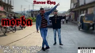 NARCOS THUG - Morba feat. Narcos Smoke (Official Music Video) prod. by Flame