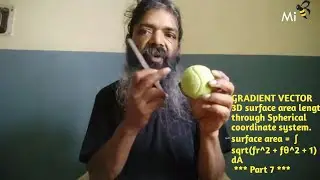 gradient vector calculus - 3 D surface area through spherical coordinate system part 7