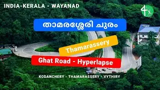 Kodenchery - Thamarassery - Vythiri Hyperlapse