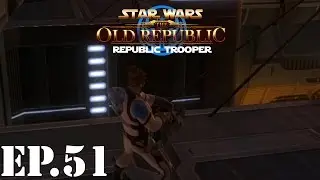 Star Wars: The Old Republic [Republic Trooper] Let&rsquo;s Play - EP51: Strategic Mastery
