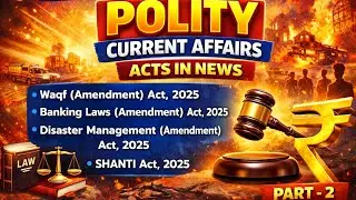 Acts in News | Polity Current Affairs Yearly Compilation 2024-25 | Part-2 #prelims2026 #polity #acts