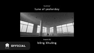 Touliver - B&acirc;ng Khu&acirc;ng (Official Audio)