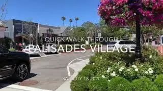 Quick walk through Palisades Village 7/18/2020 Second Wave COVID