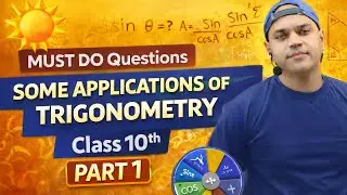 Some Applications of Trigonometry | Class 10 | Chapter 9 | Heights and Distances