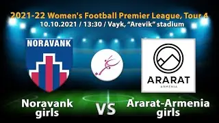 LIVE. Noravank-girls vs Ararat-Armenia-girls (10.10.21), 2021-22 WFPL, Tour 4