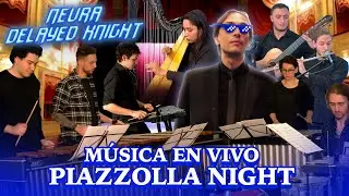 Piazzolla Night, m&uacute;sica en vivo en Neura Delayed Knight - 05/07