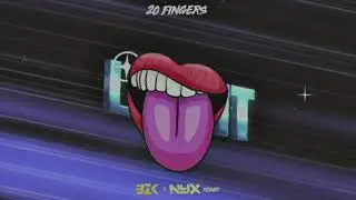 20 Fingers - Lick It ( BZK x NYX REMIX )