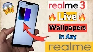 Realme 3 Live Wallpapers | How To Download Realme 3 Live Wallpapers In Any Realme Phone | 😍