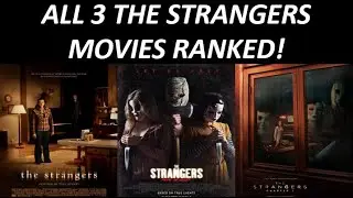 All 3 The Strangers Movies Ranked (Worst to Best) (W/ The Strangers: Chapter 1 2024)