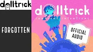 dolltr!ck - Forgotten (Official Audio)