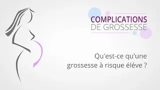 Qu'est ce qu'une grossesse &agrave; risque &eacute;lev&eacute;