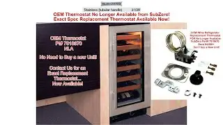 315W SubZero Thermostat NLA Part# 7018670 Replacement Now Available! Save $4000-$6000 Don't Buy New!