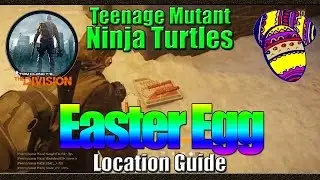 Tom Clancys The Division | Teenage Mutant Ninja Turtles | Easter Egg Location Guide