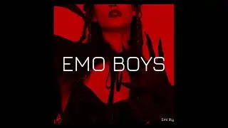 Emi illy &ndash; Emo Boys (Official Audio)