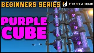 Purple Cubes production and logistic stations | Beginners guide series ep4 | Dyson Sphere Program
