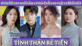 Cả gia đình vì tin lời đứa con nuôi tâm cơ mà nhẫn tâm đuổi chính người con ruột ra khỏi nhà