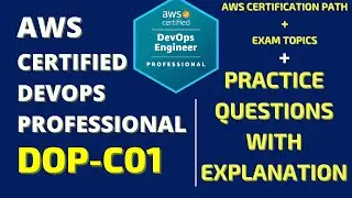 Практические вопросы с пояснениями к экзамену AWS Certified DevOps Professional (DOP-C01)