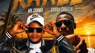 Mk chuma ft chaxie chaleza - missing you 