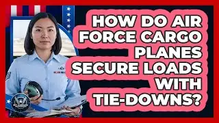 How Do Air Force Cargo Planes Secure Loads With Tie-downs? - Sky Command Brotherhood