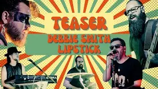 Debbie Smith Lipstick: a nova onda dos anos 80 (Teaser)