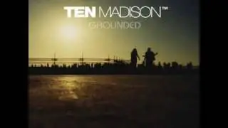 Ten Madison - Sands Of Time