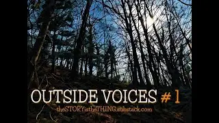 OUTSIDE VOICES No. 1 | A Natural Production
