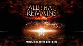 All That Remains - Two Weeks (Drums Only)