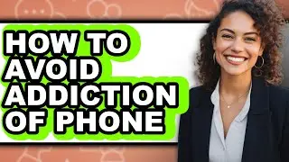 How to Avoid Addiction of Phone (easy Method)