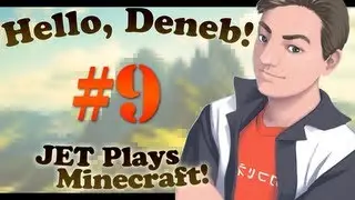 Hello, Deneb! #9 -- Ramps and self.DNA() -- JET Plays Minecraft