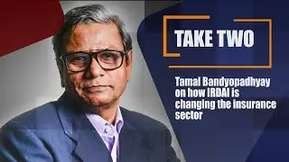 Tamal Bandyopadhyay on how IRDAI is changing the insurance sector