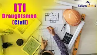 ITI Draughtsman Civil | College Dekho
