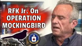 RFK Jr. Blows the Lid Off Operation Mockingbird