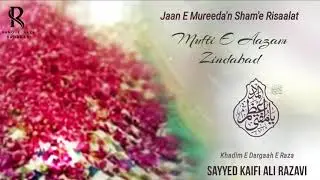 Mufti e Aazam Zindabaad-#Sayyed Kaifi Ali Razavi Sahab
