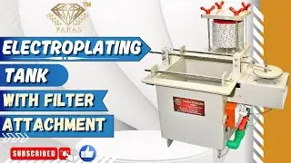 Electroplating Tank With Filter Attachment | Silver Plating Tank
